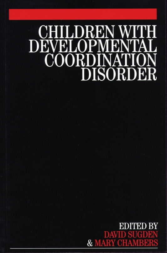 Children with Developmental Coordination Disorder (Paperback / softback) 9781861564580