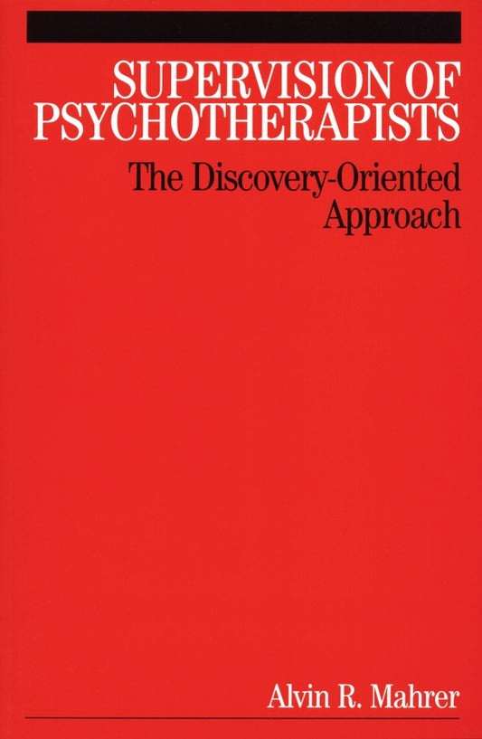 Supervision of Psychotherapists; The Discovery-Oriented Approach (Paperback / softback) 9781861564849