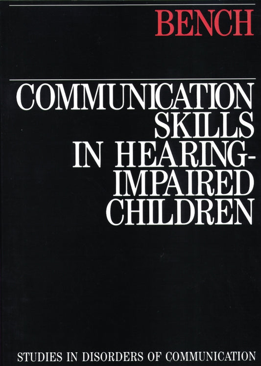 Communication Skills in Hearing-Impaired Children (Paperback / softback) 9781870332385