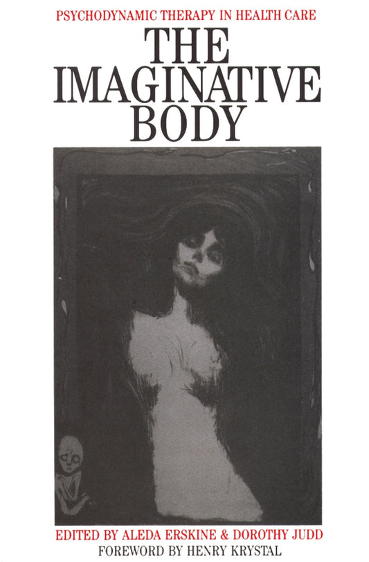 The Imaginative Body; Psychodynamic Therapy in Health Care (Paperback / softback) 9781870332682