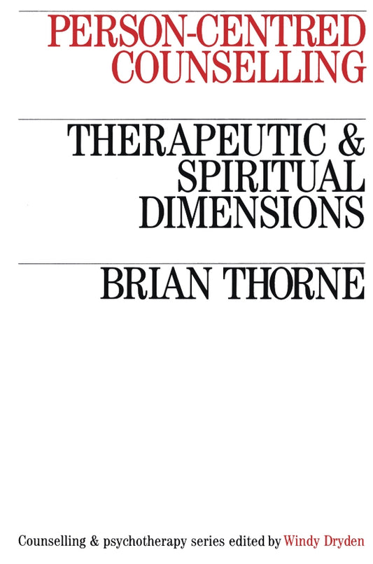 Person-Centred Counselling; Therapeutic and Spiritual Dimensions (Paperback / softback) 9781870332873