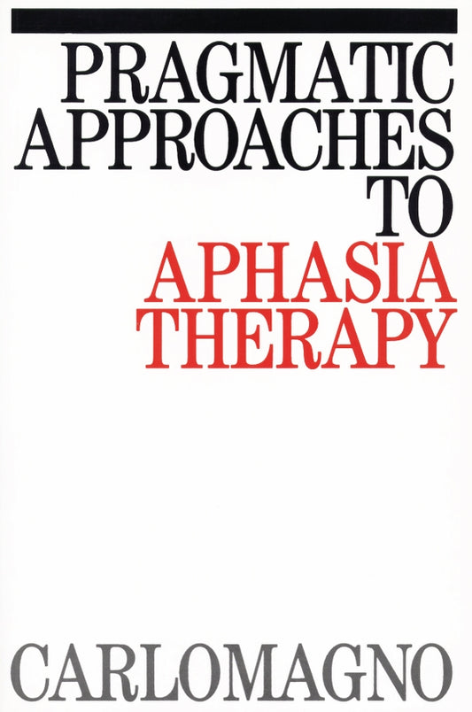 Pragmatic Approaches to Aphasia Therapy (Paperback / softback) 9781870332941