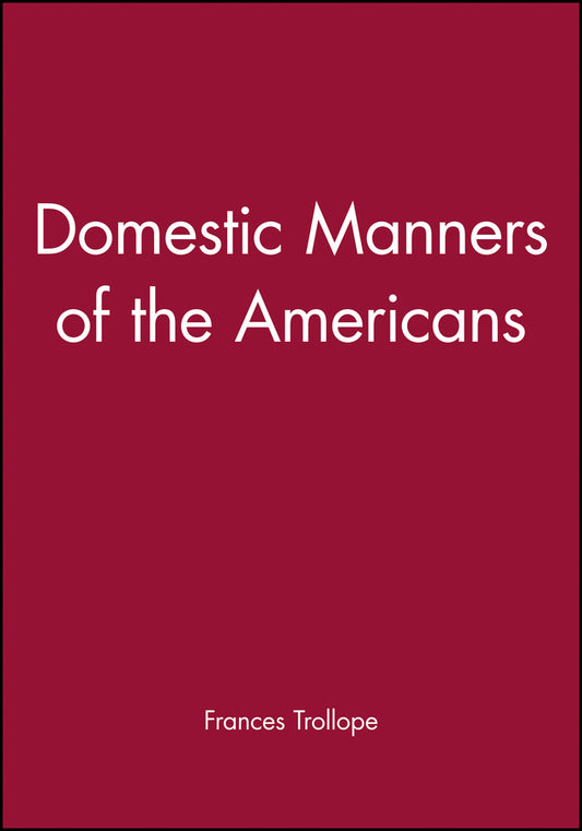Domestic Manners of the Americans (Paperback / softback) 9781881089131
