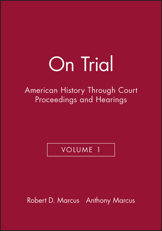 On Trial; American History Through Court Proceedings and Hearings, Volume 1 (Paperback / softback) 9781881089247