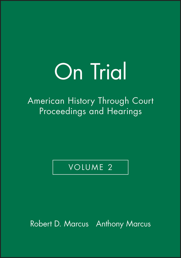 On Trial; American History Through Court Proceedings and Hearings, Volume 2 (Paperback / softback) 9781881089261