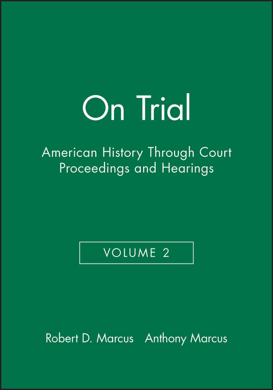 On Trial; American History Through Court Proceedings and Hearings, Volume 2 (Paperback / softback) 9781881089261