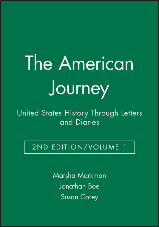 The American Journey; United States History Through Letters and Diaries, Volume 1 (Paperback / softback) 9781881089612