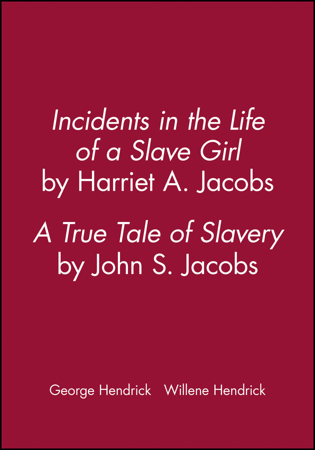 Incidents in the Life of a Slave Girl, by Harriet A. Jacobs; A True Tale of Slavery, by John S. Jacobs (Paperback / softback) 9781881089650