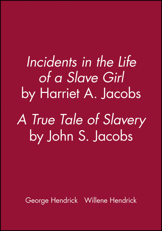 Incidents in the Life of a Slave Girl, by Harriet A. Jacobs; A True Tale of Slavery, by John S. Jacobs (Paperback / softback) 9781881089650