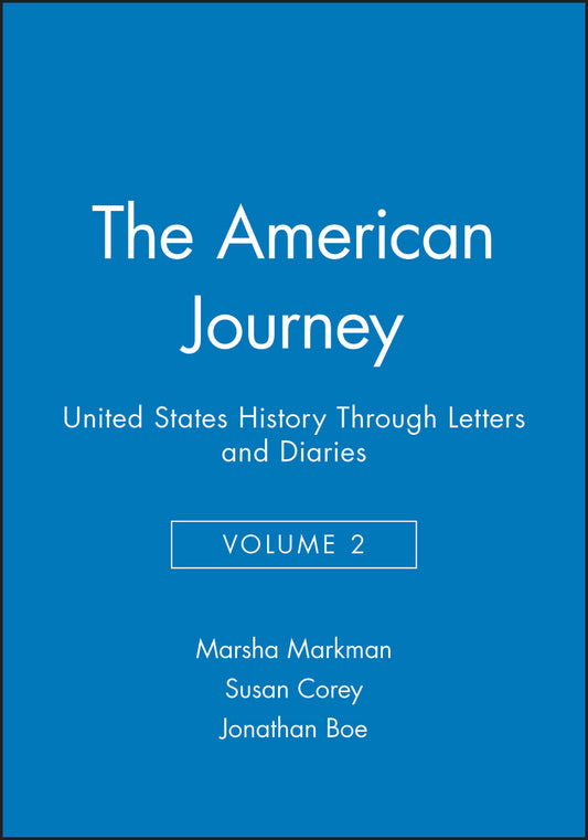 The American Journey; United States History Through Letters and Diaries, Volume 2 (Paperback / softback) 9781881089964