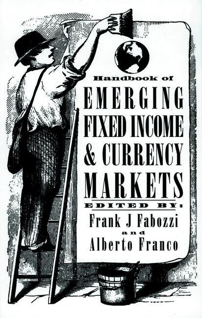 Handbook of Emerging Fixed Income and Currency Markets (Hardback) 9781883249335