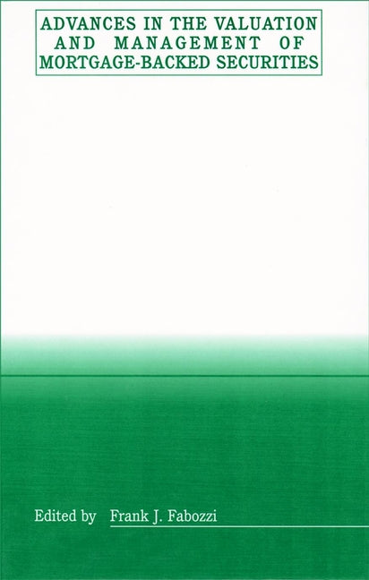 Advances in the Valuation and Management of Mortgage-Backed Securities (Hardback) 9781883249526