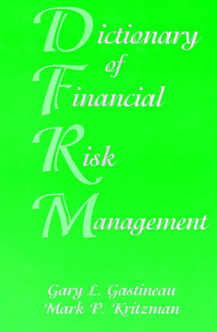Dictionary of Financial Risk Management (Hardback) 9781883249571