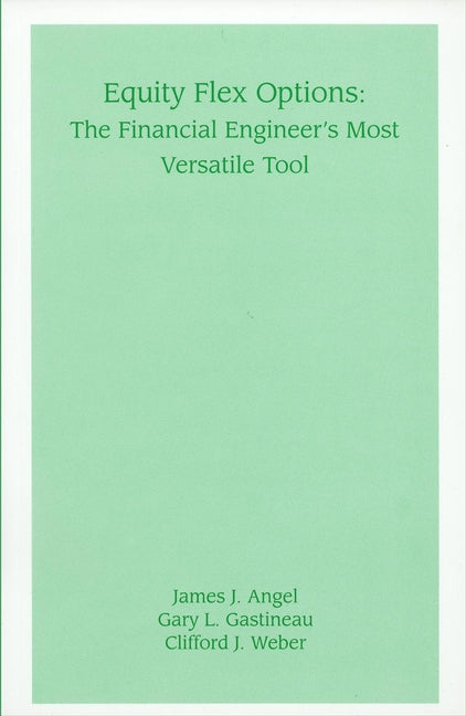Equity Flex Options; The Financial Engineer's Most Versatile Tool (Paperback / softback) 9781883249588