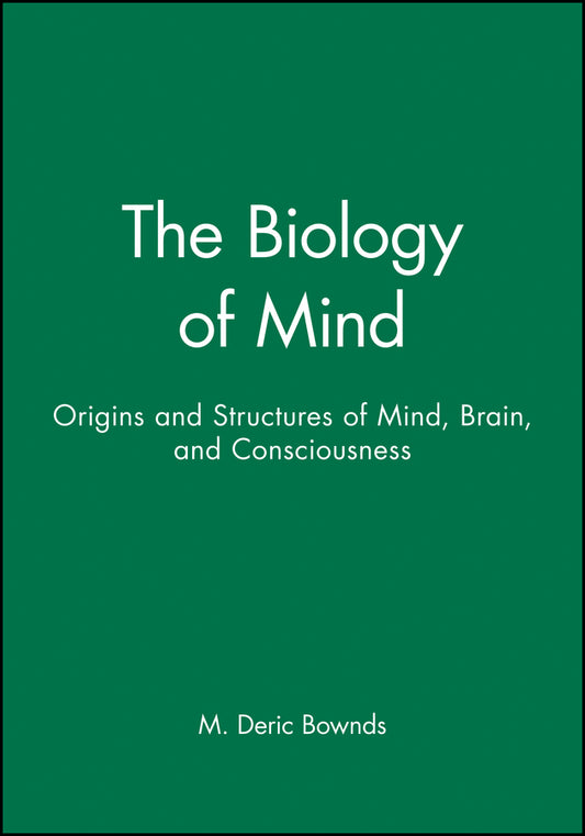 The Biology of Mind; Origins and Structures of Mind, Brain, and Consciousness (Paperback / softback) 9781891786075