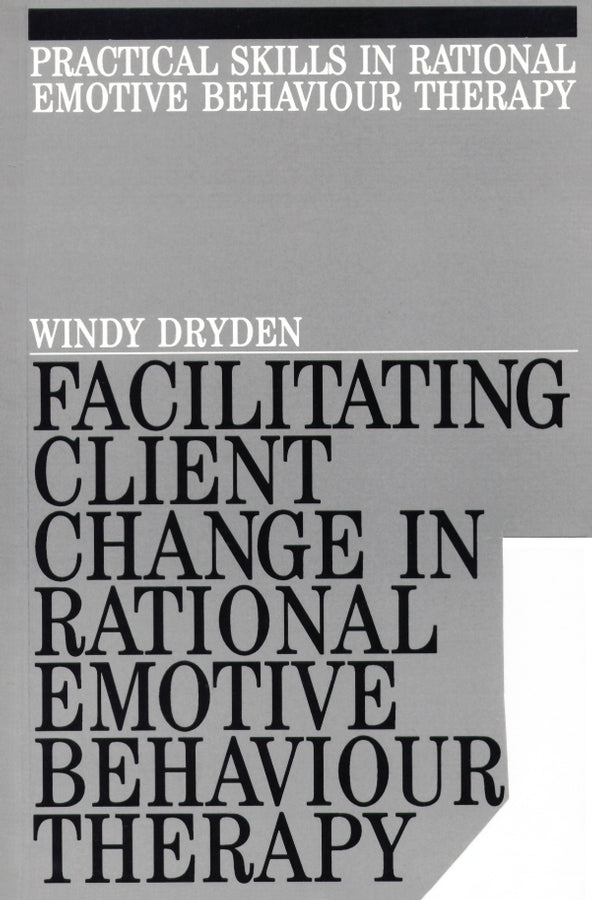 Facilitating Client Change in Rational Emotive Behavior Therapy (Paperback / softback) 9781897635322