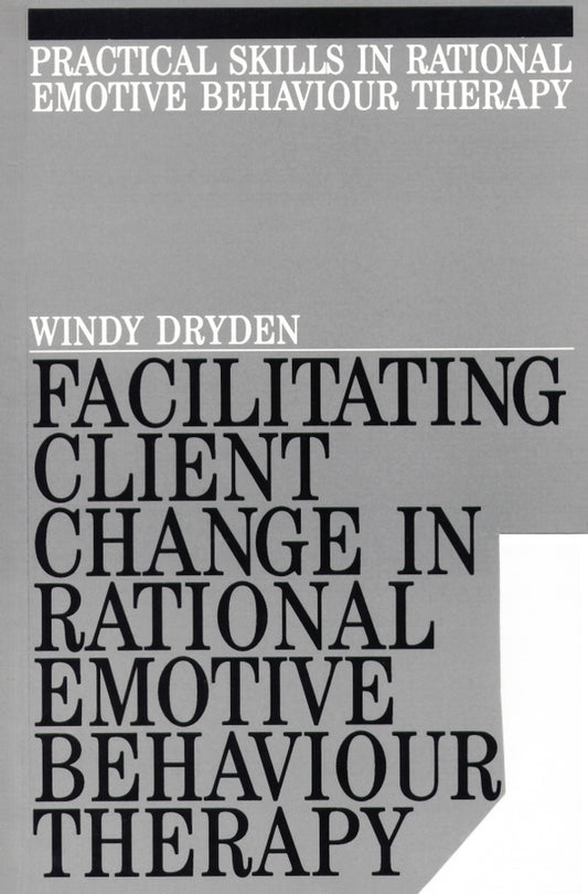 Facilitating Client Change in Rational Emotive Behavior Therapy (Paperback / softback) 9781897635322