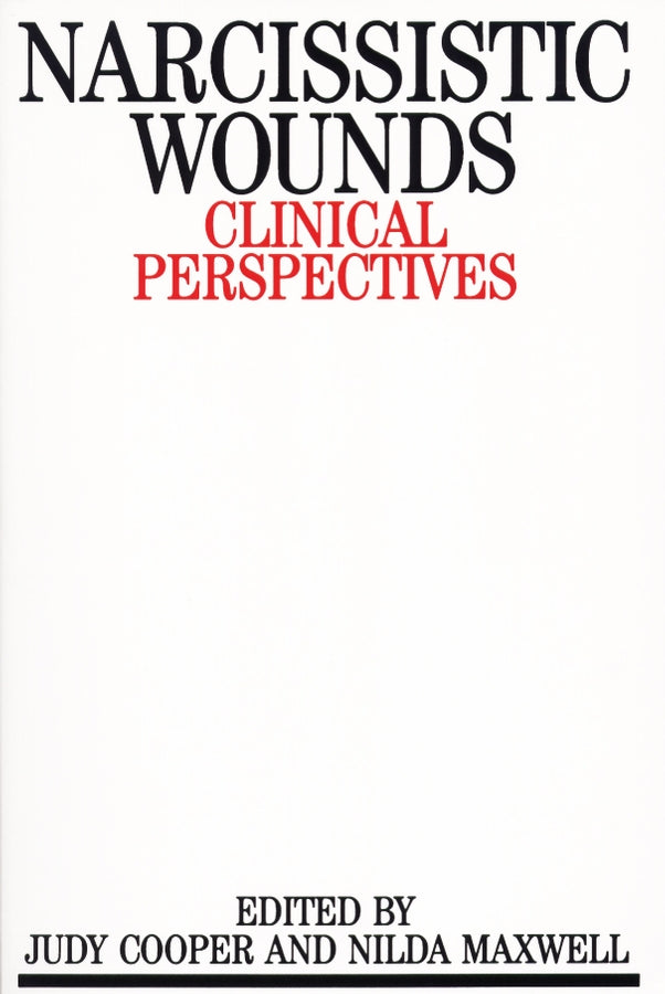 Narcissistic Wounds; Clincal Perspectives (Paperback / softback) 9781897635773