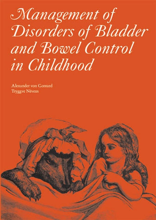 Management of Disorders of Bladder and Bowel Control in Children (Hardback) 9781898683452