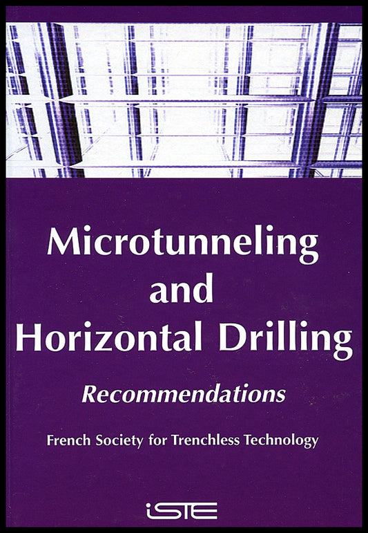 Microtunneling and Horizontal Drilling; Recommendations (Hardback) 9781905209002