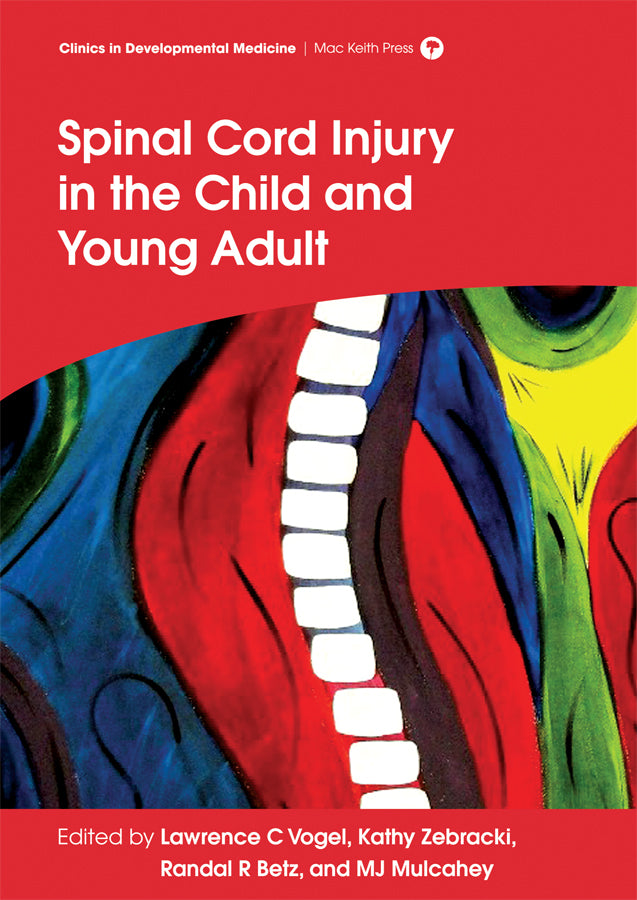 Spinal Cord Injury in the Child and Young Adult (Hardback) 9781909962347