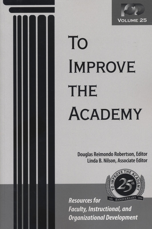 To Improve the Academy; Resources for Faculty, Instructional, and Organizational Development (Paperback / softback) 9781933371085