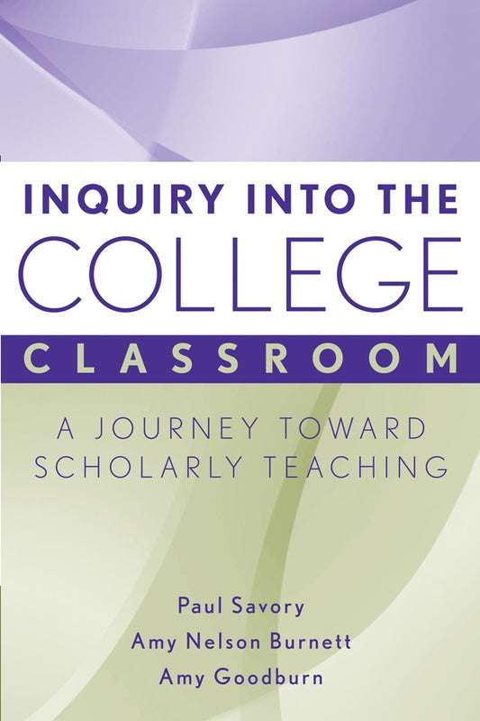 Inquiry into the College Classroom; A Journey Toward Scholarly Teaching (Paperback / softback) 9781933371252
