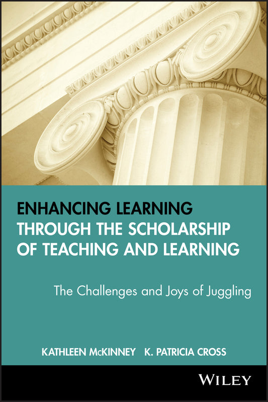 Enhancing Learning Through the Scholarship of Teaching and Learning; The Challenges and Joys of Juggling (Paperback / softback) 9781933371290