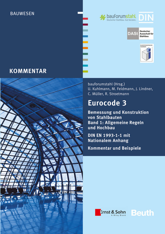 Eurocode 3 Bemessung und Konstruktion von Stahlbauten, Band 1: Allgemeine Regeln Hochbau (+E-Book); von Markus Feldmann, Ulrike Kuhlmann, Joachim Lindner, Christian Müller, Richard Stroetmann (Paperback / softback) 9783433030882