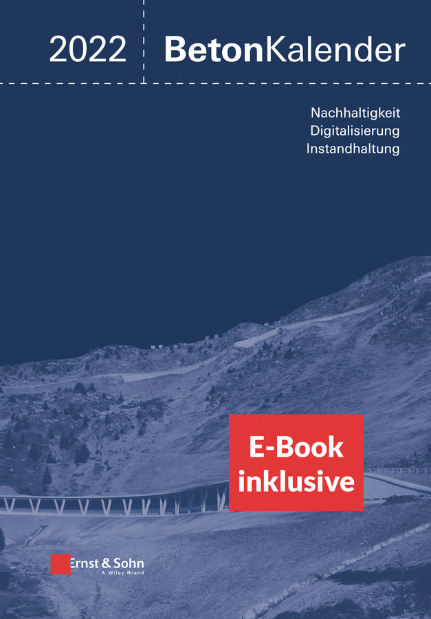 Beton-Kalender 2022; Schwerpunkte: Instandsetzung, Beton und Digitalisierung (inkl. E-Book als PDF) (Hardback) 9783433033456
