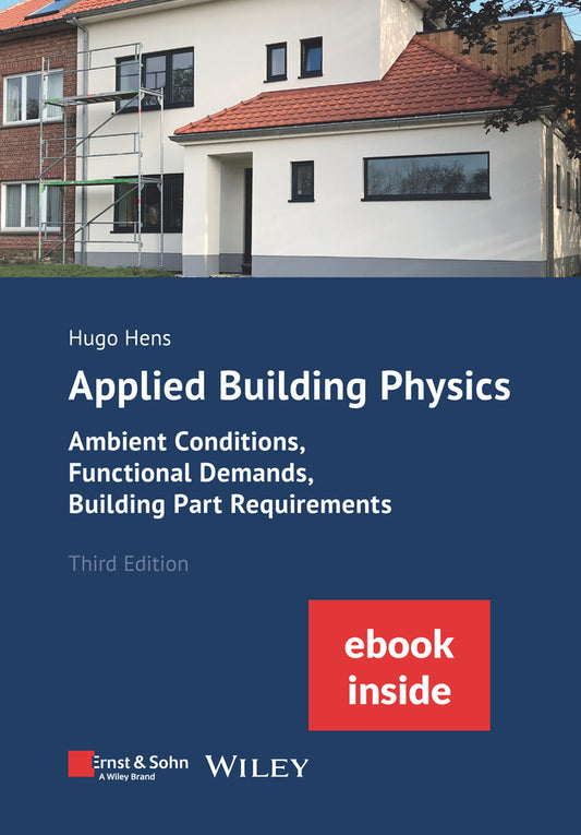 Applied Building Physics; Ambient Conditions, Functional Demands and Building Part Requirements (Package: Print + ebook) (Paperback / softback) 9783433034323