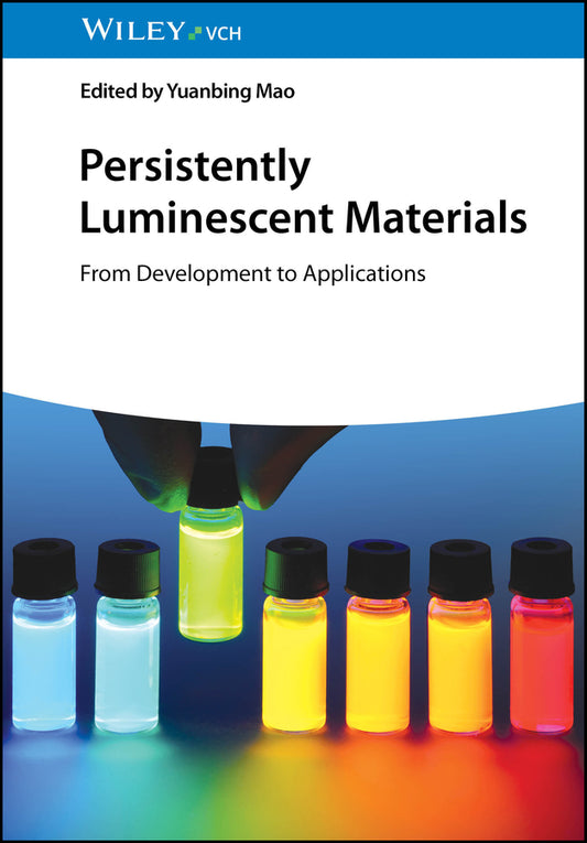 Persistently Luminescent Materials; From Development to Applications (Hardback) 9783527353132