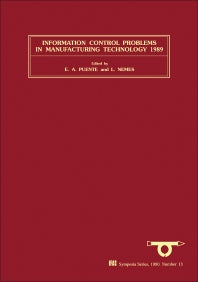 Information Control Problems in Manufacturing Technology 1989; Selected papers from the 6th IFAC/IFIP/IFORS/IMACS Symposium, Madrid, Spain, 26-29 September 1989 (Hardback) 9780080370231