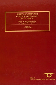 Safety of Computer Control Systems 1991; Safety, Security and Reliability of Computer Based Systems (Hardback) 9780080416977