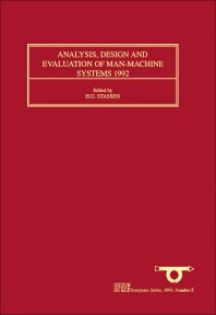 Analysis, Design and Evaluation of Man-Machine Systems 1992; Selected Papers from the Fifth IFAC/IFIP/IFORS/IEA Symposium, The Hague, Netherlands, 9 - 11 June 1992 (Hardback) 9780080419008