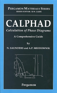 CALPHAD (Calculation of Phase Diagrams): A Comprehensive Guide (Hardback) 9780080421292