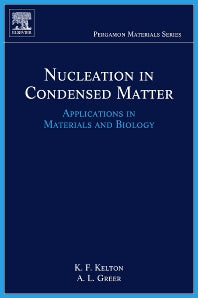 Nucleation in Condensed Matter; Applications in Materials and Biology (Hardback) 9780080421476