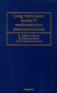 Long Wave Polar Modes in Semiconductor Heterostructures (Hardback) 9780080426945