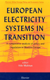 European Electricity Systems in Transition; A comparative analysis of policy and regulation in Western Europe (Hardback) 9780080429946