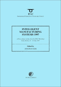 Intelligent Manufacturing Systems 1997 (Paperback) 9780080430256