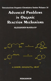 Advanced Problems in Organic Reaction Mechanisms (Hardback) 9780080432564