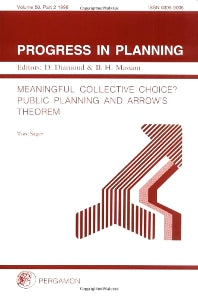 Progress in Planning, Volume 50, Part 2; Meaningful Collective Choice? Public Planning and Arrow's Theorem (Paperback / softback) 9780080434438