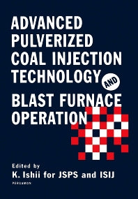 Advanced Pulverized Coal Injection Technology and Blast Furnace Operation (Hardback) 9780080436517