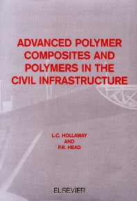 Advanced Polymer Composites and Polymers in the Civil Infrastructure (Hardback) 9780080436616