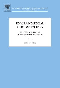 Environmental Radionuclides; Tracers and Timers of Terrestrial Processes (Hardback) 9780080438733