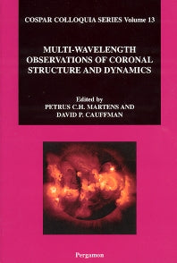 Multi-Wavelength Observations of Coronal Structure and Dynamics (Hardback) 9780080440606