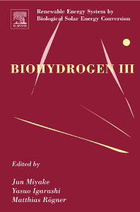 Biohydrogen III; Renewable Energy System by Biological Solar Energy Conversion (Hardback) 9780080443560