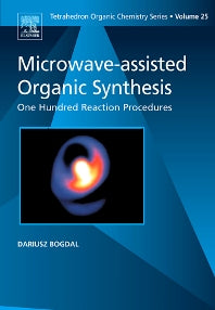 Microwave-assisted Organic Synthesis; One Hundred Reaction Procedures (Hardback) 9780080446219