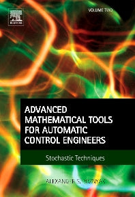 Advanced Mathematical Tools for Automatic Control Engineers: Volume 2; Stochastic Systems (Hardback) 9780080446738