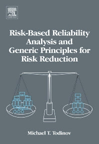 Risk-Based Reliability Analysis and Generic Principles for Risk Reduction (Hardback) 9780080447285